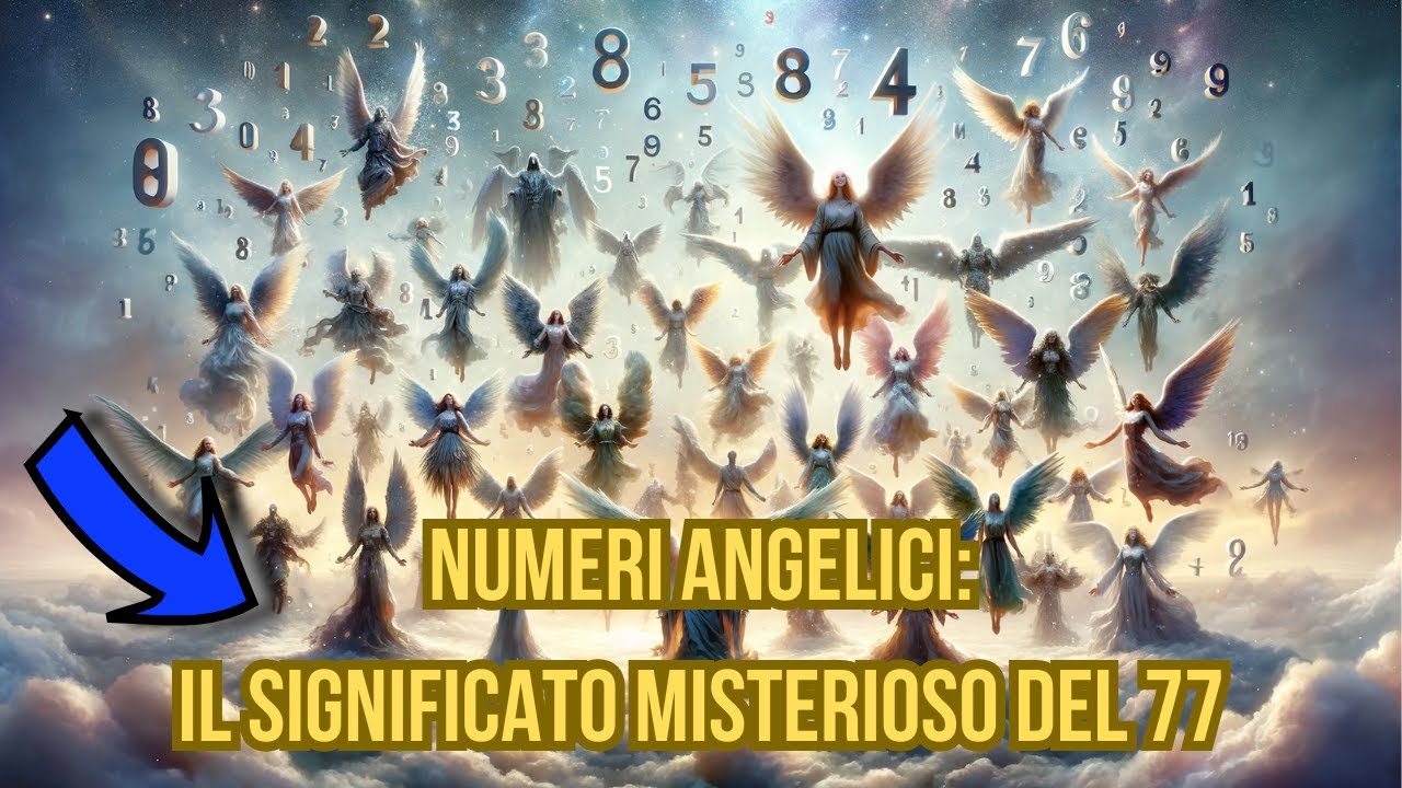 Il Numero Angelico 77: Significato e Simbolismo Esoterico - YouTube