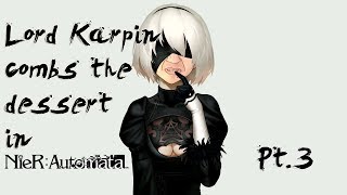 Lord Karpin combs the dessert in Nier:Automata Pt.3