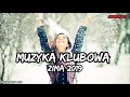 ❄Zima 2019❄Muzyka Klubowa☃Mega Pompa☃Najlepsze Klubowe Hity☃ Grudzień 2019 (DJ Kokos)