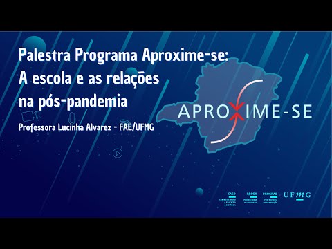 Programa Aproxime-se: A escola e as relações na pós-pandemia