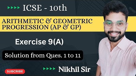 AP and GP Exercise 9(A) Solution from Ques. 1 to 11 | ICSE class 10 | op Malhotra