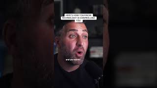 Heres How You Know Technology Is Controlling You