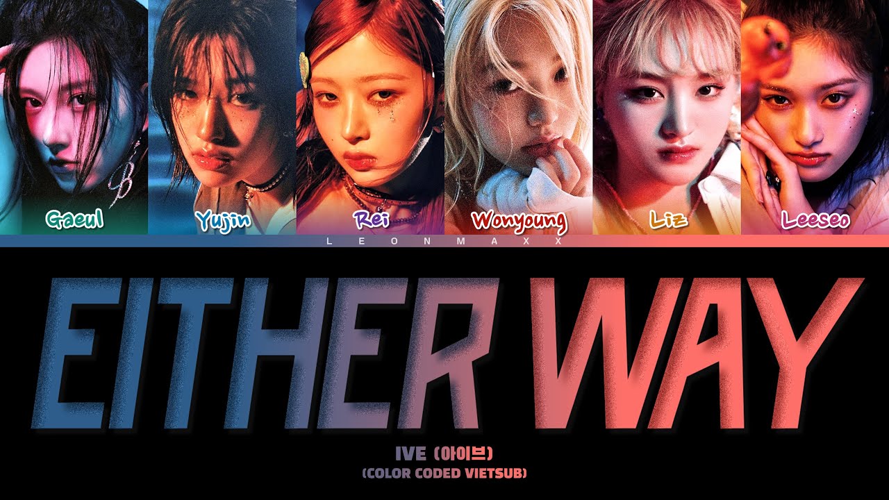 Vietsub | Either Way  - IVE (Color Coded Lyrics)