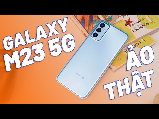 Bất Ngờ Với Galaxy M23 - Giá Này Mà Samsung Đã Có Màn 120Hz, Snapdragon 750G Ảo Thật Đấy!!