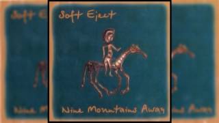 Video thumbnail of "Soft Eject - Komble [Nine Mountains Away - 2003]"