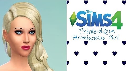 The Sims 4: Create-A-Sim Demo || Creating A Promiscuous Girl