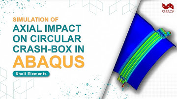Simulation of Axial impact on circular crash-box using Abaqus Shell Elements