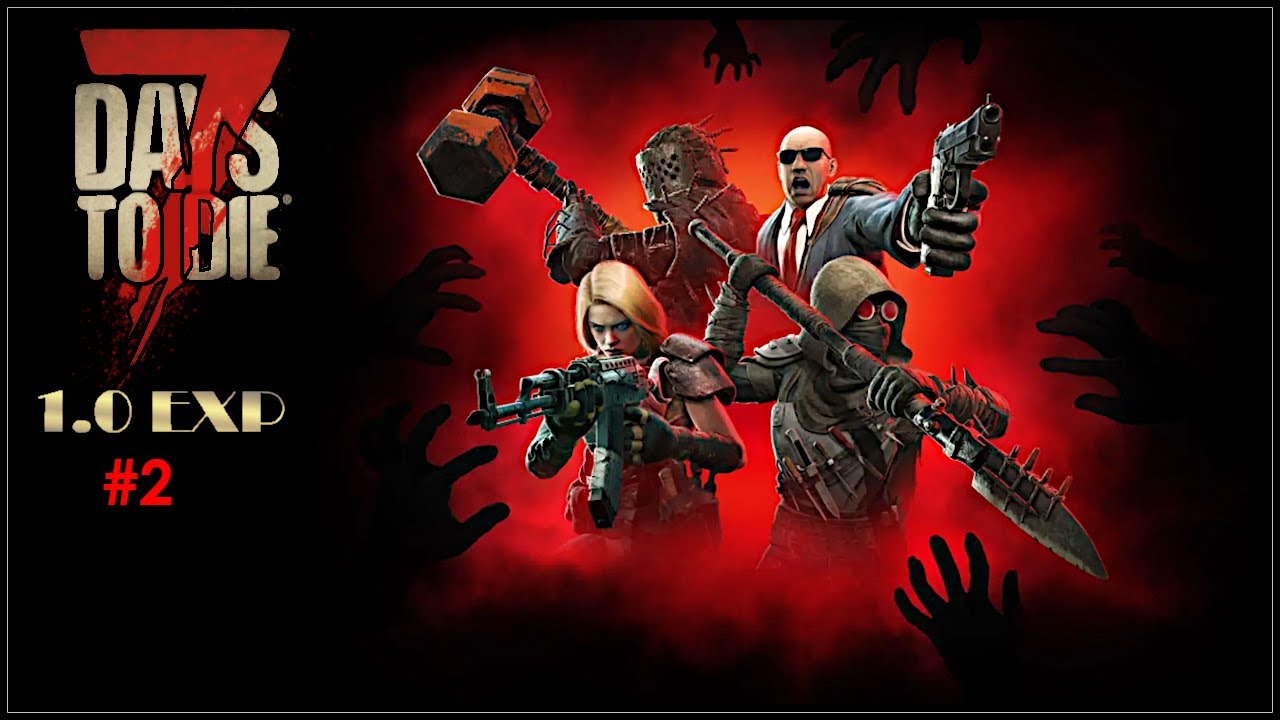 Episode 2 Full Release Experimental 7DTD Lets Play 