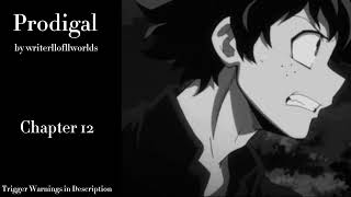 Prodigal - Podfic (MHA) - Part 12 - Chapter 12