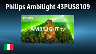 Televisore Philips Ambilight 43PUS8109 | TEST | Italiano