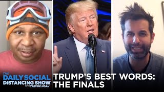 Trump’s Best Word Bracket: THE FINALS | The Daily Show