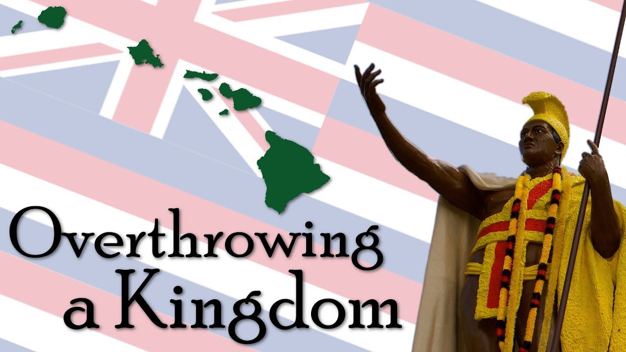 Overthrowing A Kingdom | Hawaii