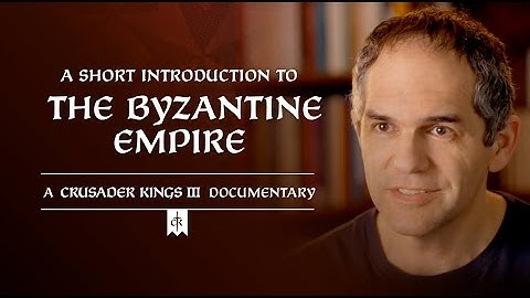A Short Introduction to the Byzantine Empire - A Crusader Kings III Documentary