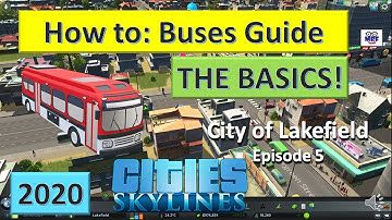 Cities Skylines - How to: Buses Guide - Lakefield Episode 6