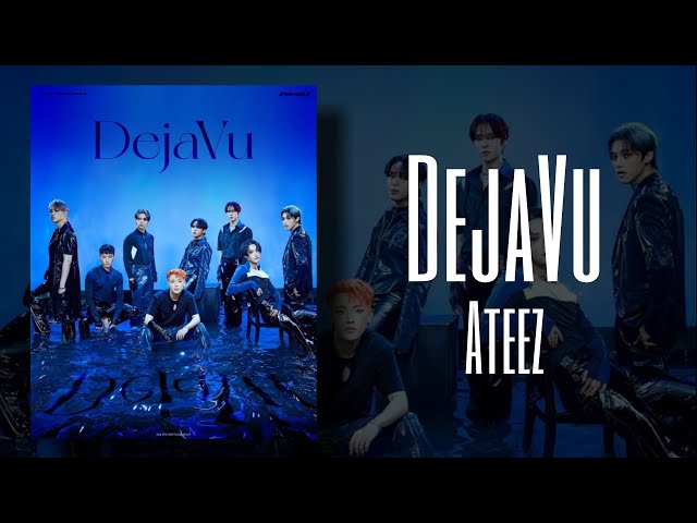 ATEEZ (에이티즈) - Deja Vu 'Easy lyrics' class=