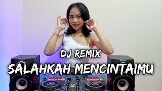 DJ SALAHKAH MENCINTAIMU - XXX BALI (Dj Emi)