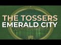 The Tossers - Emerald City (Official Audio)