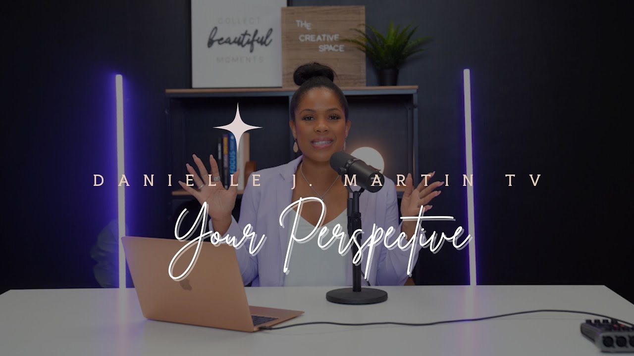 Your Perspective | Danielle J. Martin TV