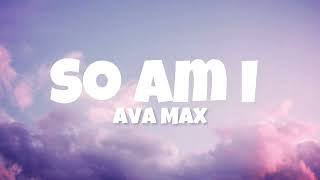 Ava Max So am I lyrics + Español