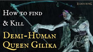 Elden Ring | Demi Human Queen Gilika (Lex Ruins) | Location and Boss Fight