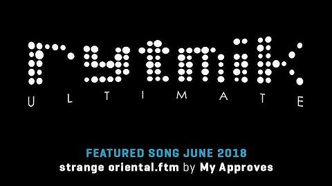 Featured Song: strange oriental ftm by My Approves (Rytmik Ultimate)
