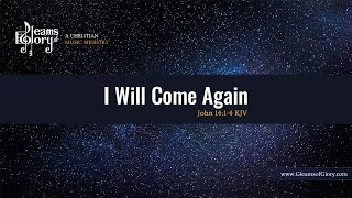 I Will Come Again - Instrumental w/Lyrics - John 14:1-4 KJV