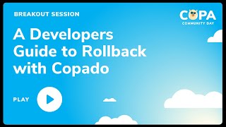 Famous A Developer’s Guide to Rollback with Copado Wealth