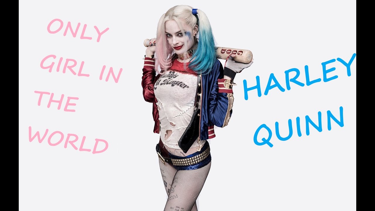 HARLEY QUINN-ONLY GIRL IN THE WORLD