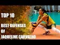 Top 10 Best Defenses of Jaqueline Carvalho by Danilo Rosa