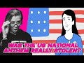 IS THE US NATIONAL ANTHEM A BRITISH DRINKING SONG | AMANDA RAE