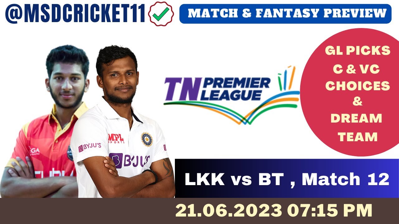 lkk-vs-bt-dream11-team-prediction-in-tamil-kovai-vs-trichy-tnpl