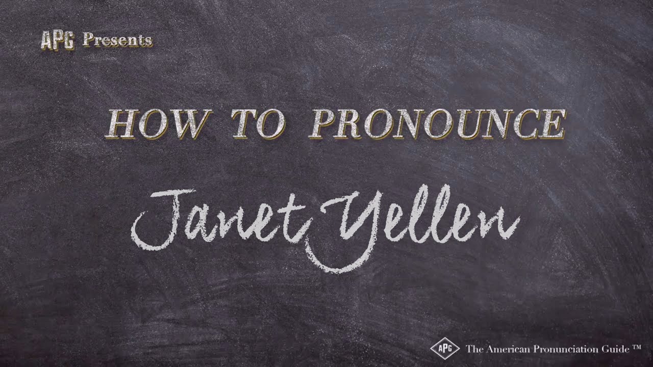 How To Pronounce Janet Yellen Real Life Examples YouTube