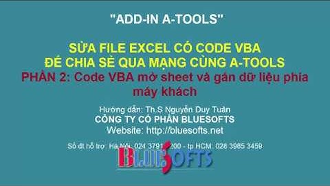 Hướng dẫn sửa file Excel có VBA để chia sẻ mạng cùng A-Tools PHẦN 2