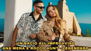 Un bacio all'improvviso -  Ana Mena e Rocco Hunt - Legendado/Tradução #musicaitaliana