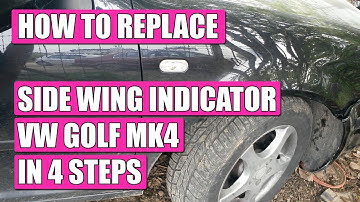 How to replace side wing indicator bulb VW Golf Mk4 Passat B5 Polo Jetta Bora in 4 steps
