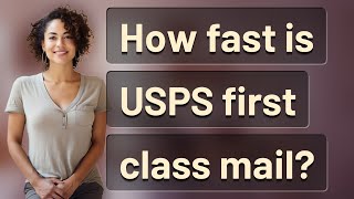 How fast is USPS first class mail?