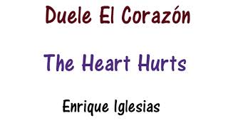 Duele El Corazón - Enrique Iglesias - Lyrics Translated [English + Spanish]