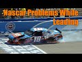 Nascar Problems While Leading