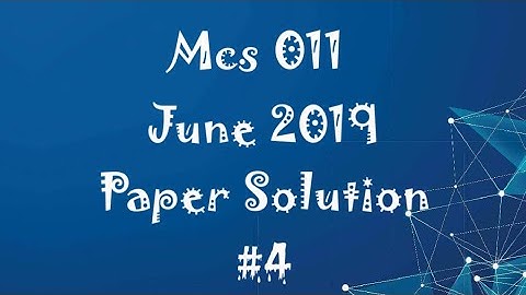 Mcs 011 | Ignou MCA Mcs 011 June 2019 solved question paper || C Programming || Part 4