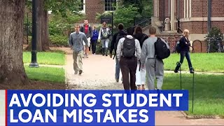 Back to college: Avoiding mistakes with student loans
