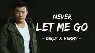 Download lagu π΄ Never Let Me Go - Dirly Dave ft. Vemmy | OST. Siapa Takut Orang Ketiga ( Lirik )π΅