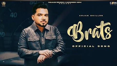 Brats - Arjan Dhillon (OFFICIAL VIDEO) Arjan Dhillon New Song | New Punjabi Songs 2024