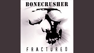 Video thumbnail of "Bonecrusher - Problems In The Nation"