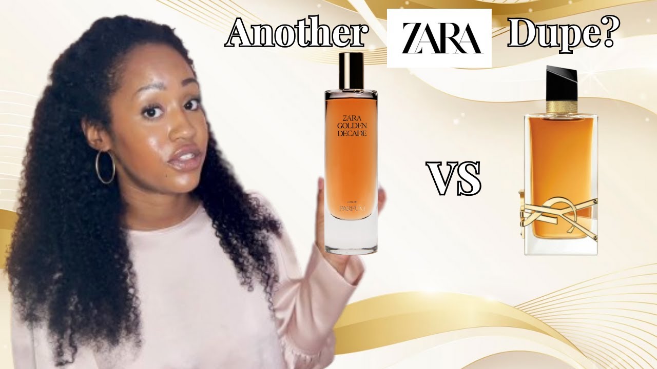 Zara Perfume Dupe | Ysl Libre Intense Vs Zara Golden Decade | Does Zara  Perfume Last? - Youtube