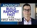 How top advisors build strong connections in the first meeting with prospects advisor communication