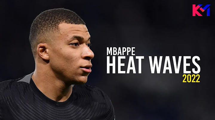 Kylian Mbappe 2022 ❯ Glass Animals - Heat Waves ● Skills & Goals - HD