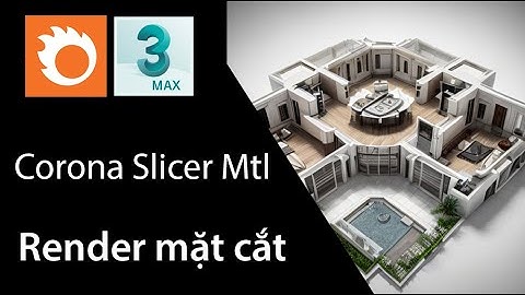 Render mặt cắt Corona 3ds Max