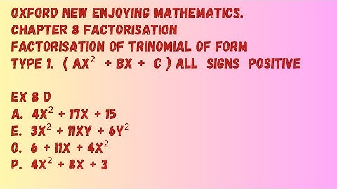 Chp 8 Factorisation. Ex 8D Factorise ( Sum a, e  o, p). Class 8 . Oxford Mathematics