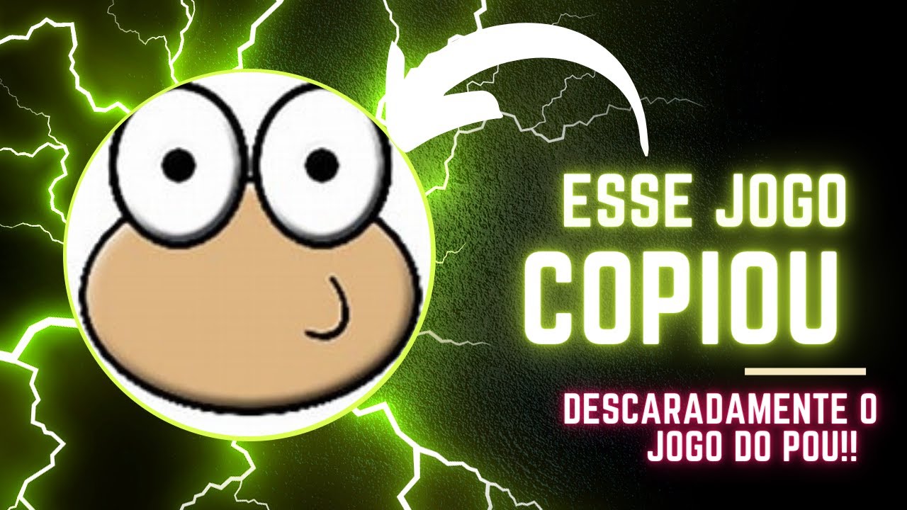 Esse jogo copiou literalmente o aplicativo do pou agora conheça o