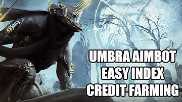 Warframe Excalibur Umbra Aimbot?  Easy Index Credit Farm
